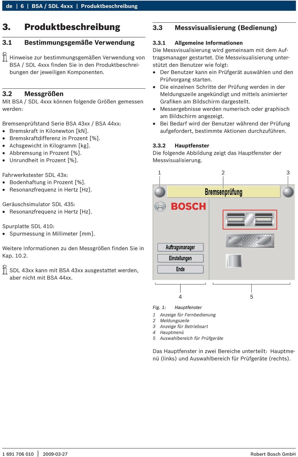 Bremskraftdifferenz in Prozent [%]. Achsgewicht in Kilogramm [kg]. Abbremsung in Prozent [%]. Unrundheit in Prozent [%]. 3.