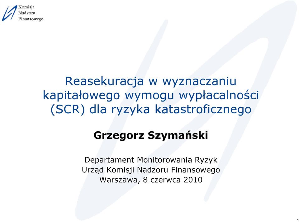 Grzegorz Szymański Departament Monitorowania Ryzyk