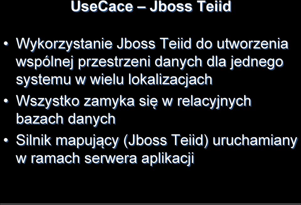 lokalizacjach Wszystko zamyka się w relacyjnych bazach danych