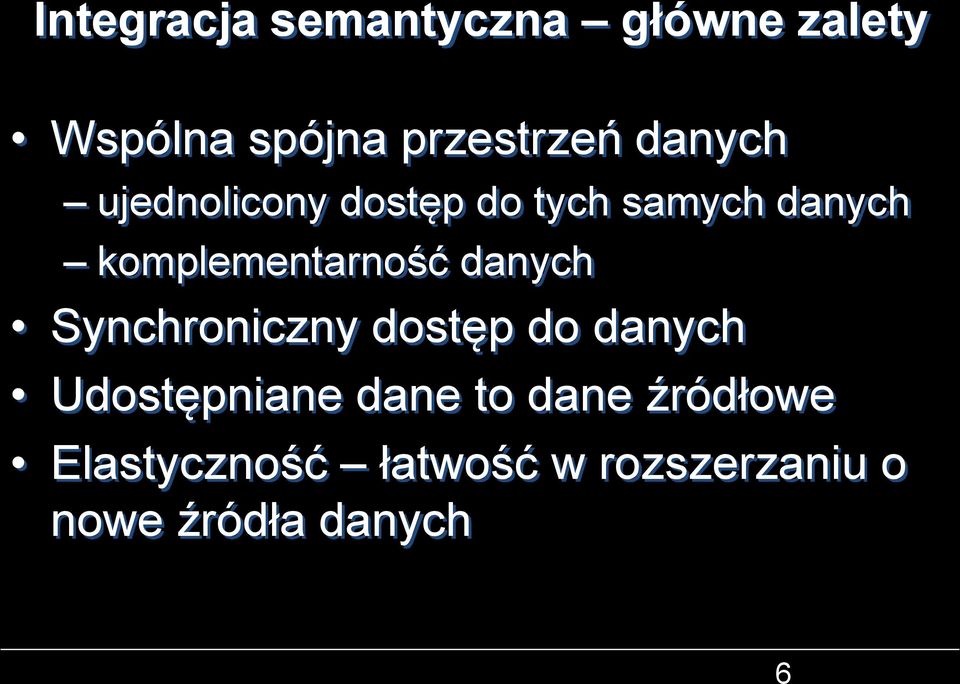 komplementarność danych Synchroniczny dostęp do danych