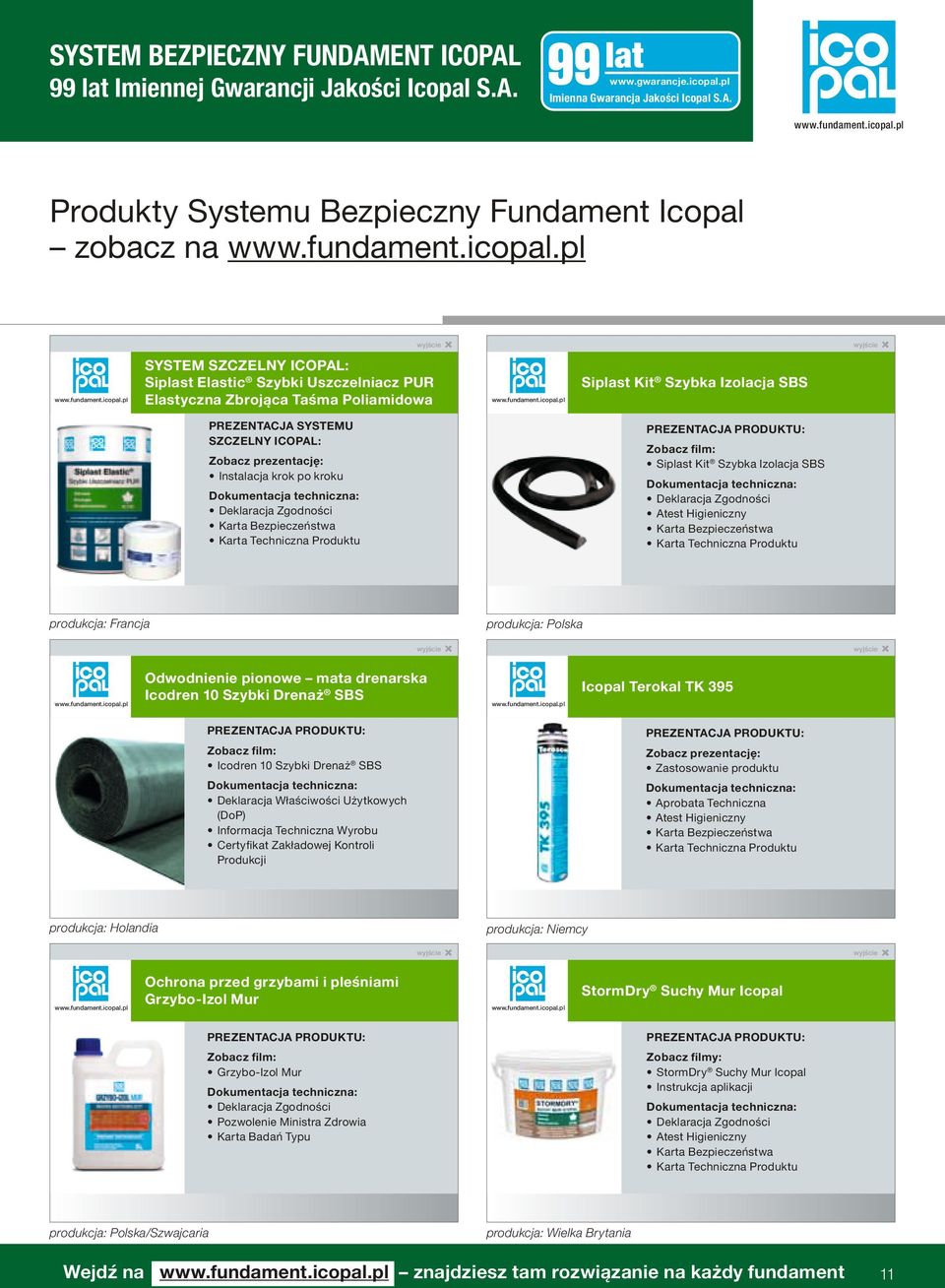 99 lat www.gwarancje.icopal.pl Imienna Gwarancja Jakości Icopal S.A.