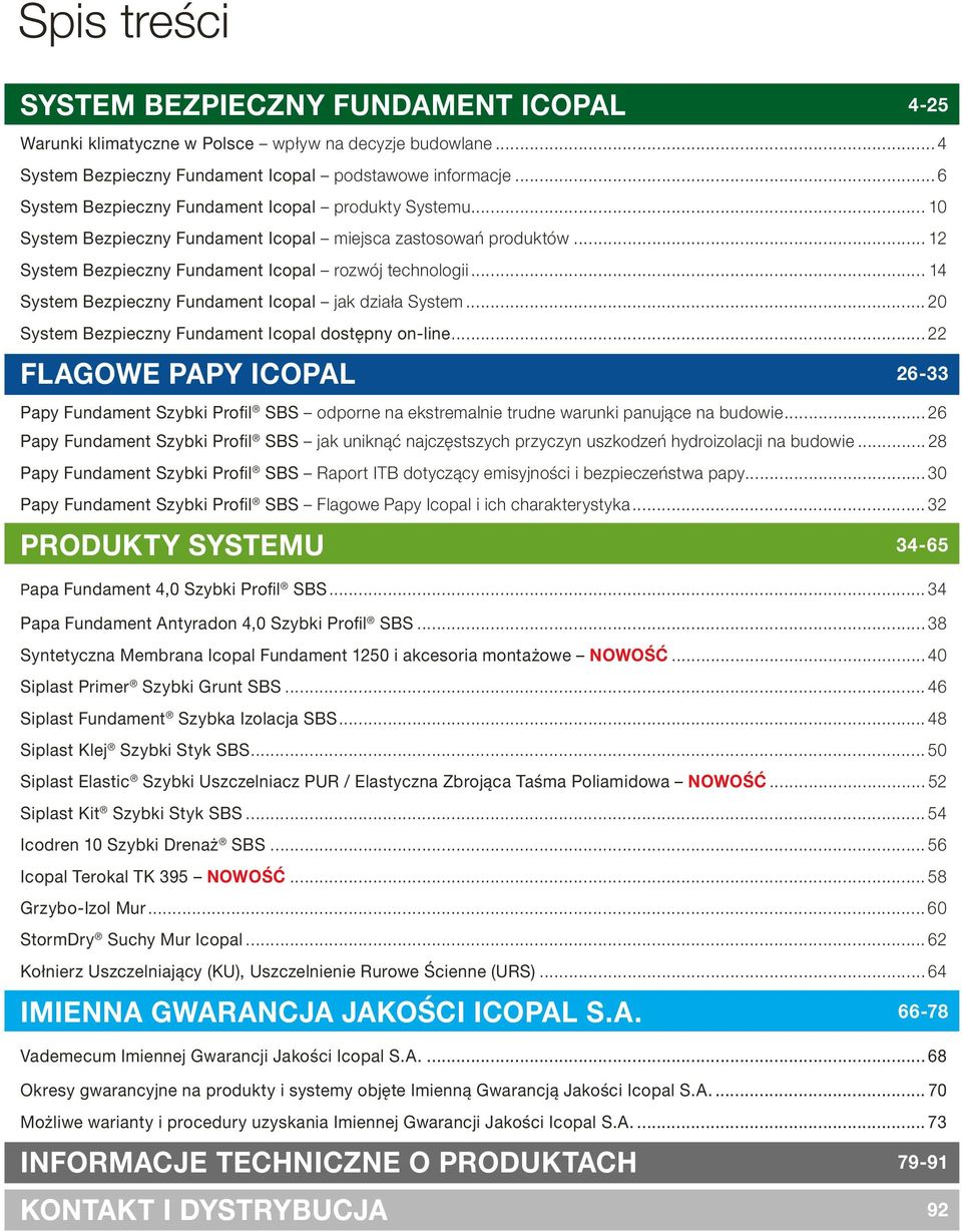 .. 14 System Bezpieczny Fundament Icopal jak działa System... 20 System Bezpieczny Fundament Icopal dostępny on-line.