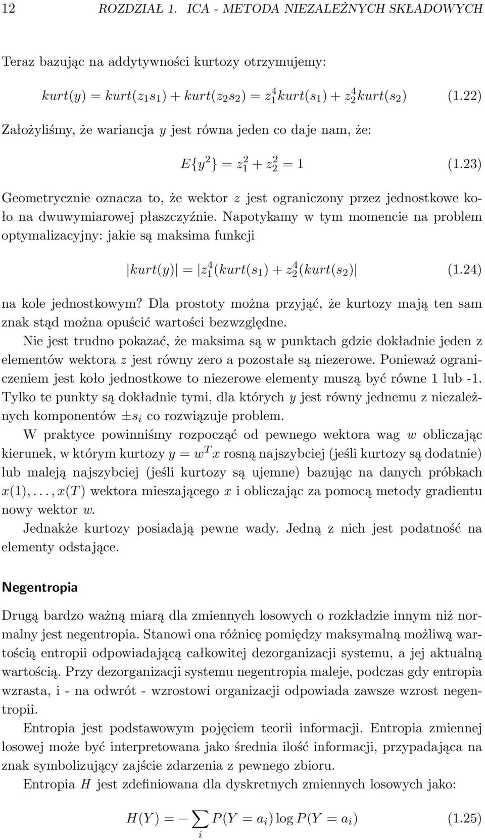 23) Geometrycznie oznacza to, że wektor z jest ograniczony przez jednostkowe koło na dwuwymiarowej płaszczyźnie.