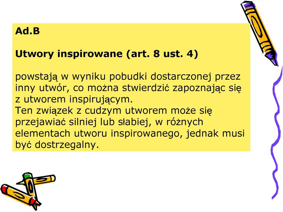 stwierdzić zapoznając się z utworem inspirującym.