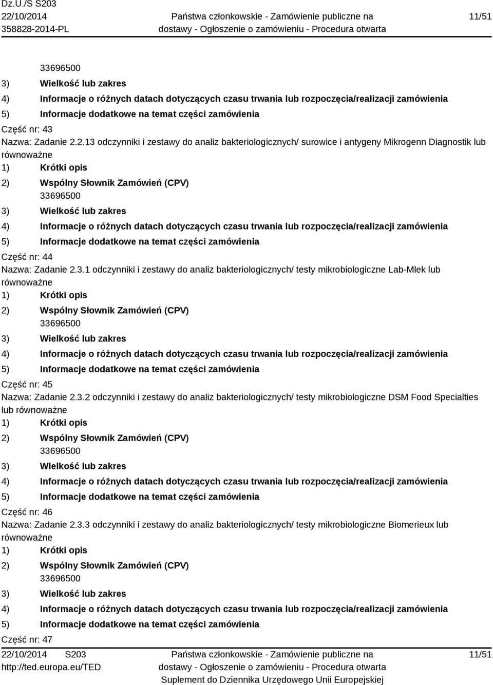 3.2 odczynniki i zestawy do analiz bakteriologicznych/ testy mikrobiologiczne DSM Food Specialties lub Część nr: 46 Nazwa: Zadanie 2.