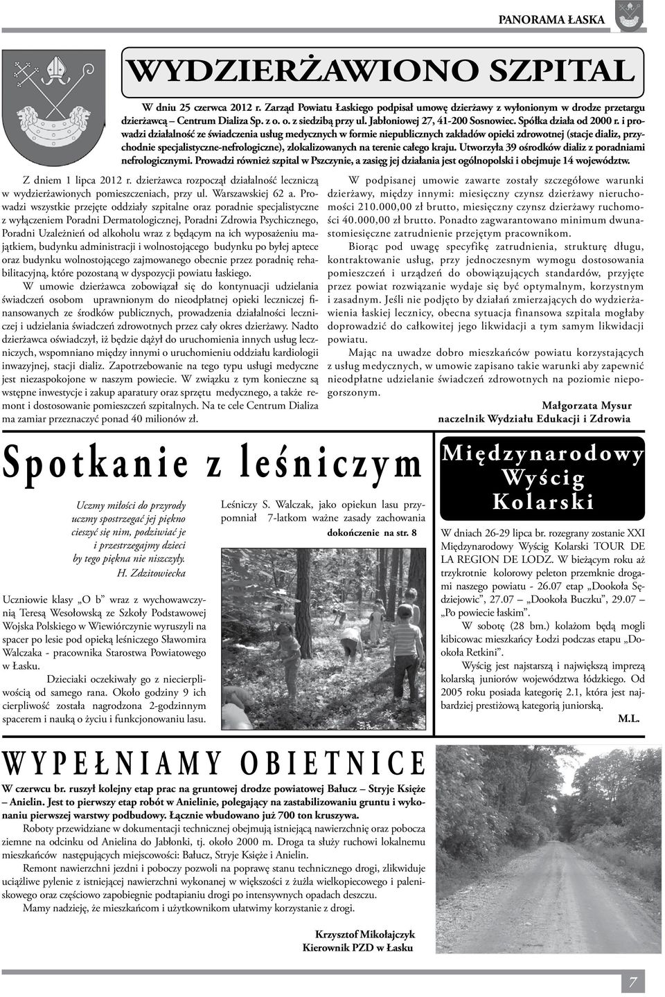 i prowadzi działalność ze świadczenia usług medycznych w formie niepublicznych zakładów opieki zdrowotnej (stacje dializ, przychodnie specjalistyczne-nefrologiczne), zlokalizowanych na terenie całego