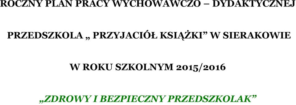 KSIĄŻKI W SIERAKOWIE W ROKU SZKOLNYM