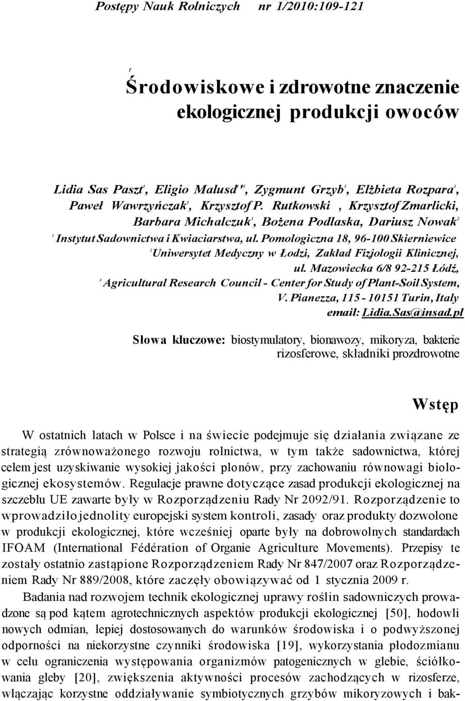 Pomologiczna 18, 96-100 Skierniewice 2 Uniwersytet Medyczny w Łodzi, Zakład Fizjologii Klinicznej, ul.