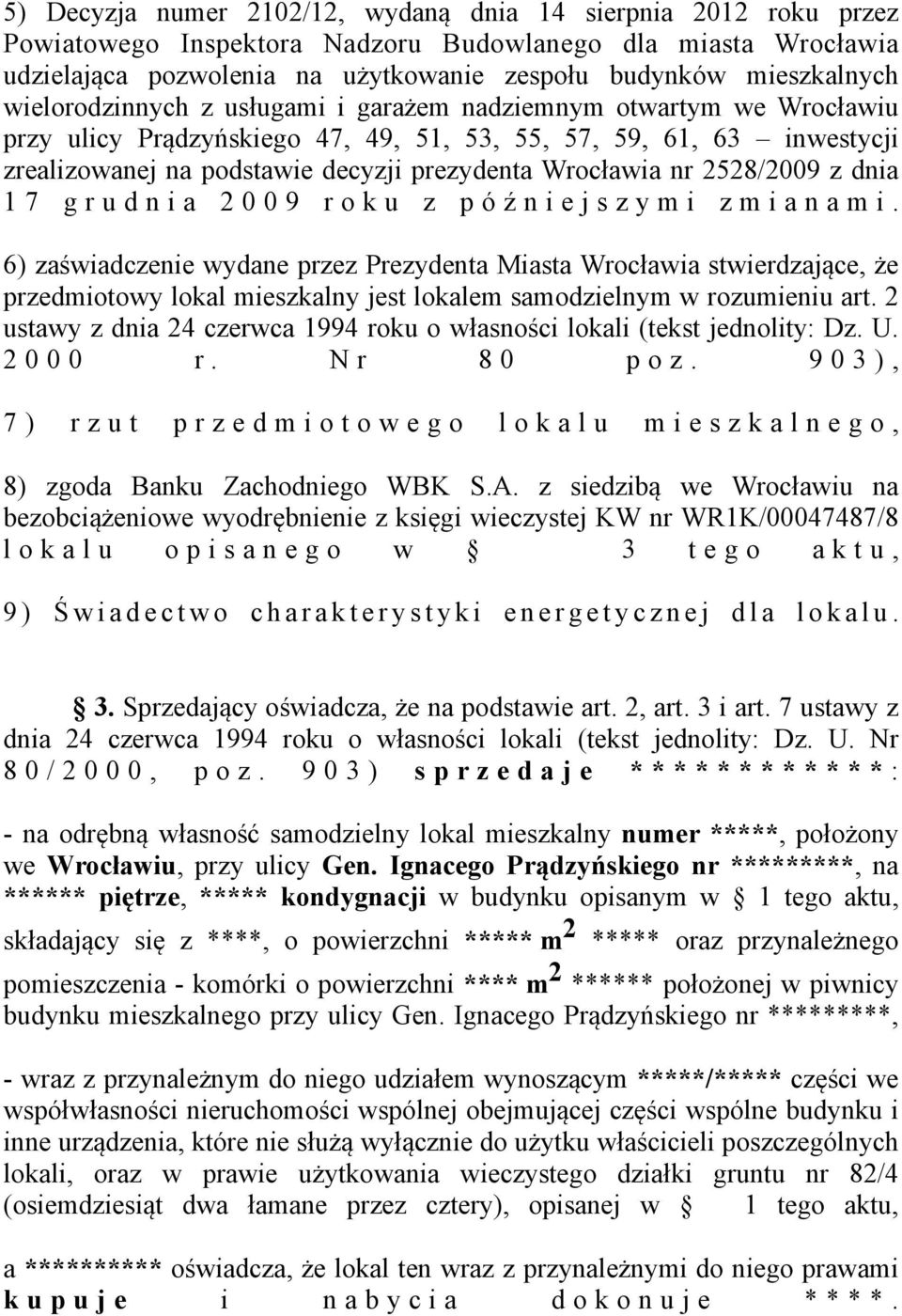 2528/2009 z dnia 1 7 g r u d n i a 2 0 0 9 r o k u z p ó ź n i e j s z y m i z m i a n a m i.