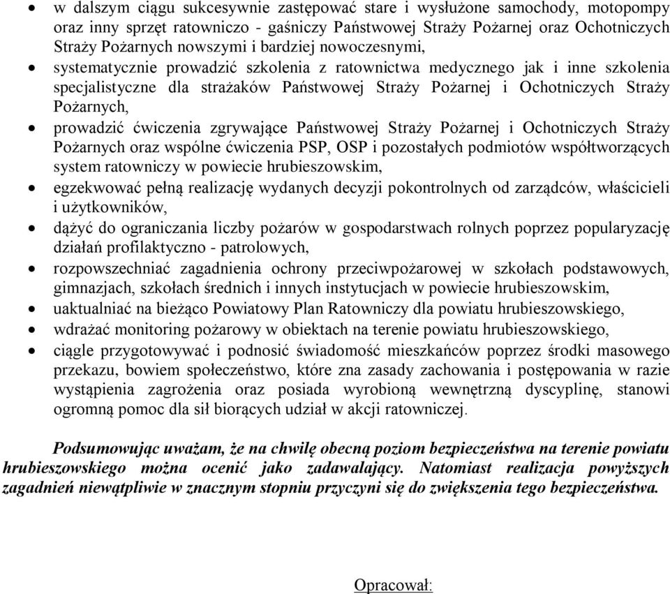 ćwiczenia zgrywające Państwowej Straży Pożarnej i Ochotniczych Straży Pożarnych oraz wspólne ćwiczenia PSP, OSP i pozostałych podmiotów współtworzących system ratowniczy w powiecie hrubieszowskim,