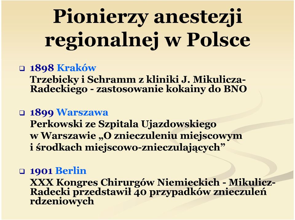 Ujazdowskiego w Warszawie O znieczuleniu miejscowym i środkach miejscowo-znieczulających 1901