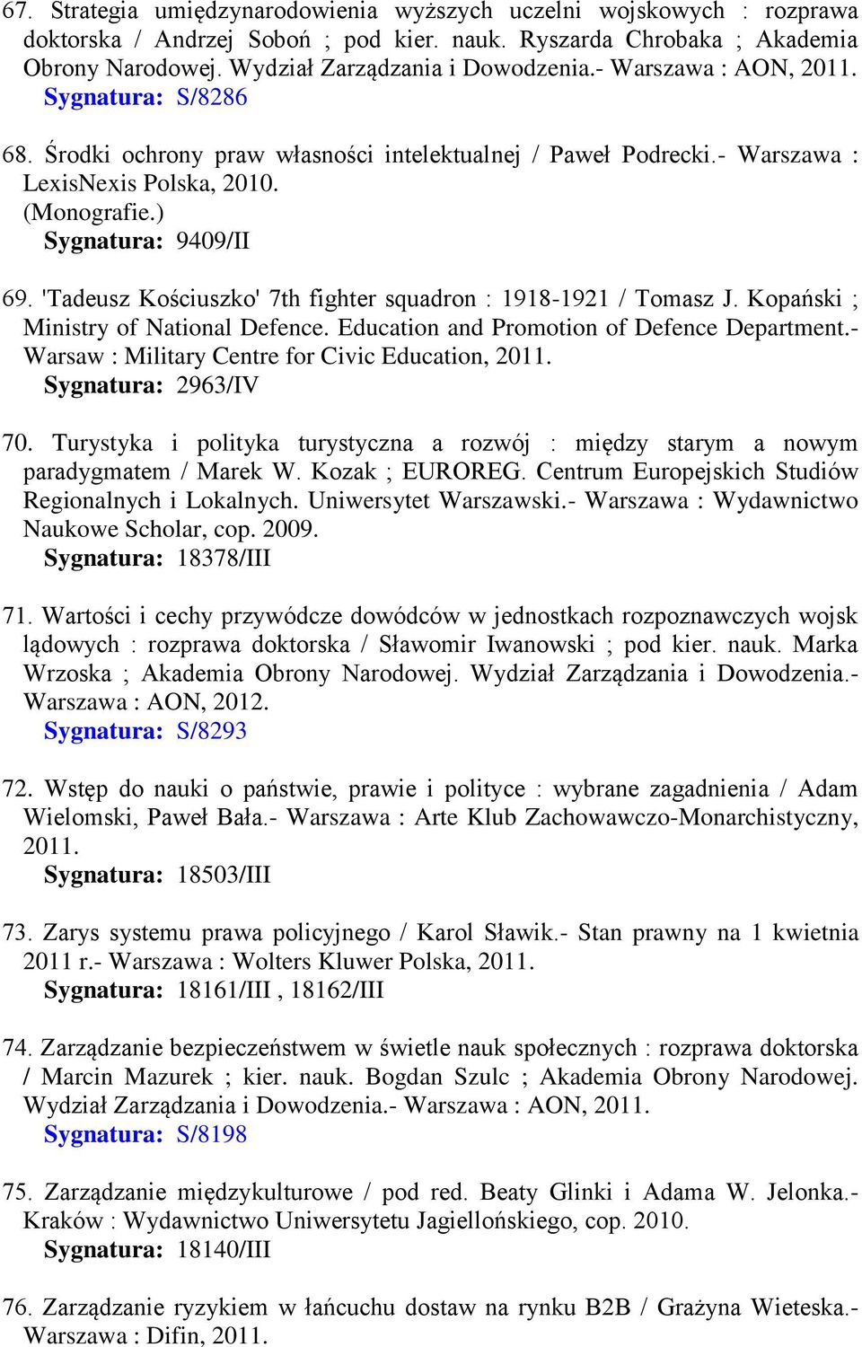 'Tadeusz Kościuszko' 7th fighter squadron : 1918-1921 / Tomasz J. Kopański ; Ministry of National Defence. Education and Promotion of Defence Department.