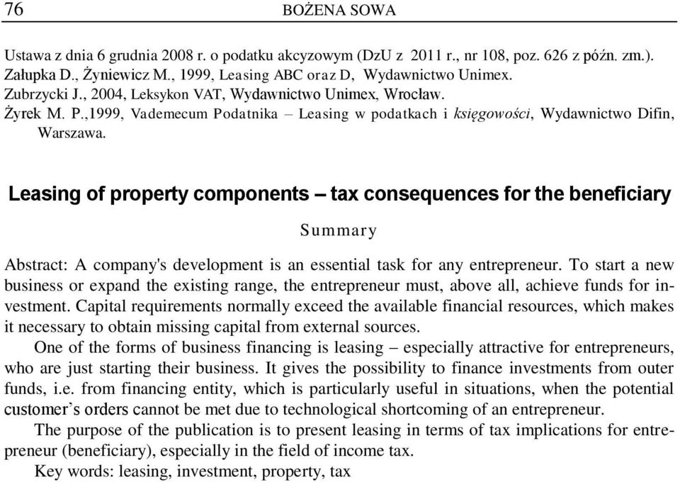 Leasing of property components tax consequences for the beneficiary Summary Abstract: A company's development is an essential task for any entrepreneur.