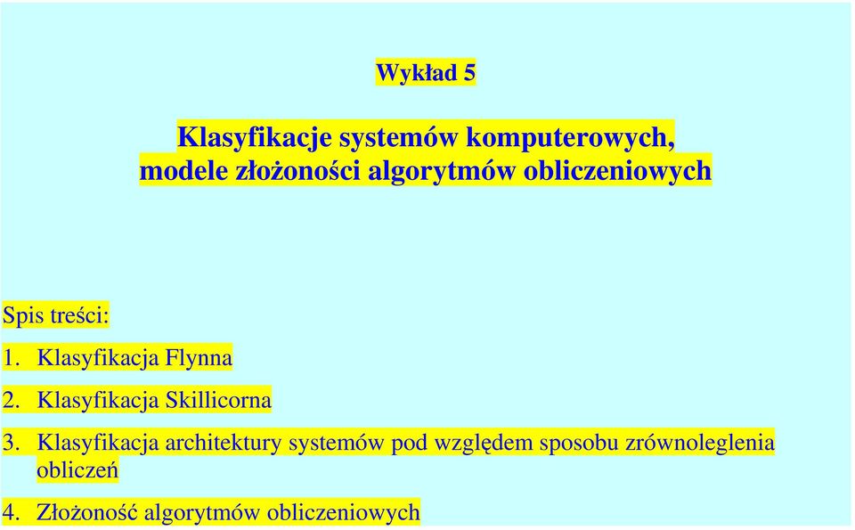 Klasyfikacja Skillicorna 3.