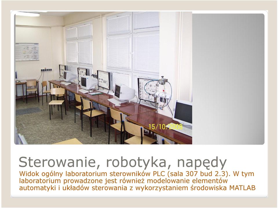 W tym laboratorium prowadzone jest również modelowanie