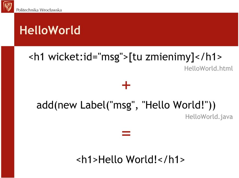 html add(new Label("msg", "Hello