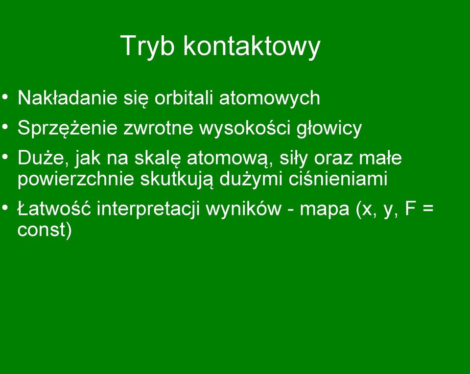 atomową, siły oraz małe powierzchnie skutkują dużymi