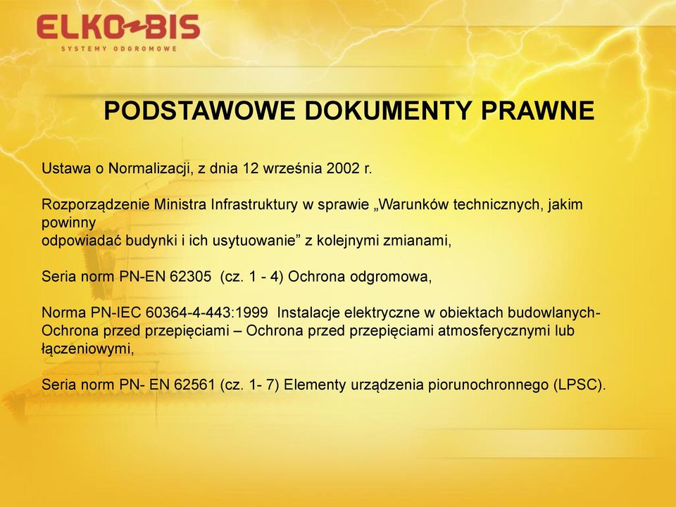 kolejnymi zmianami, Seria norm PN-EN 62305 (cz.