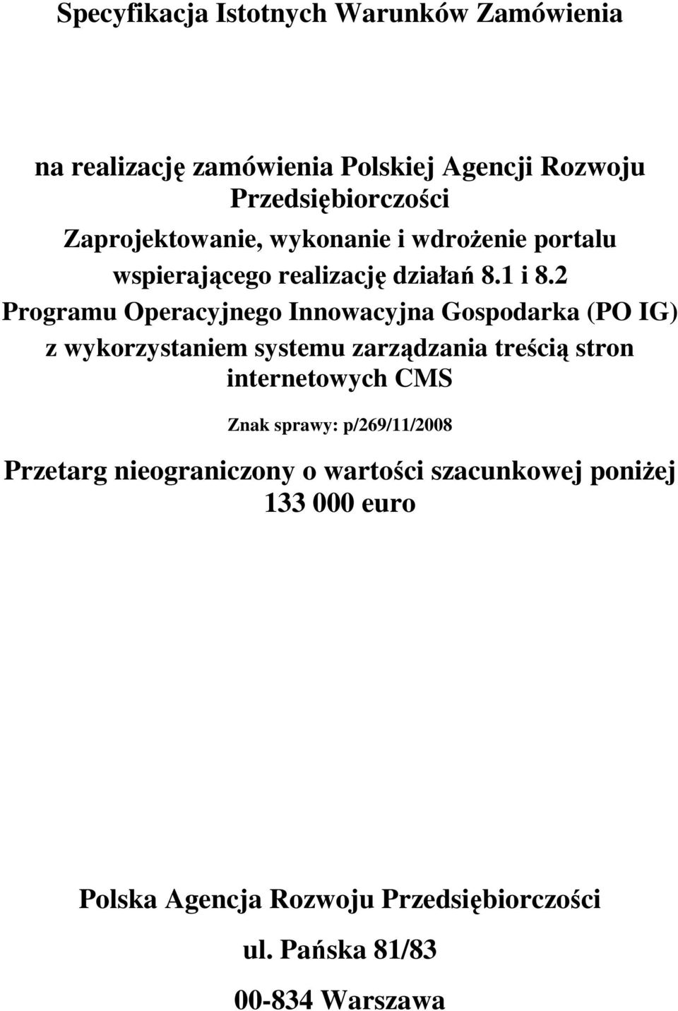 2 Programu Operacyjnego Innowacyjna Gospodarka (PO IG) z wykorzystaniem systemu zarządzania treścią stron internetowych CMS