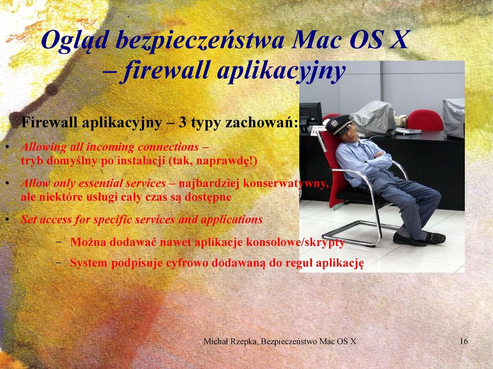 ) Allow only essential services najbardziej konserwatywny, ale niektóre usługi cały czas są