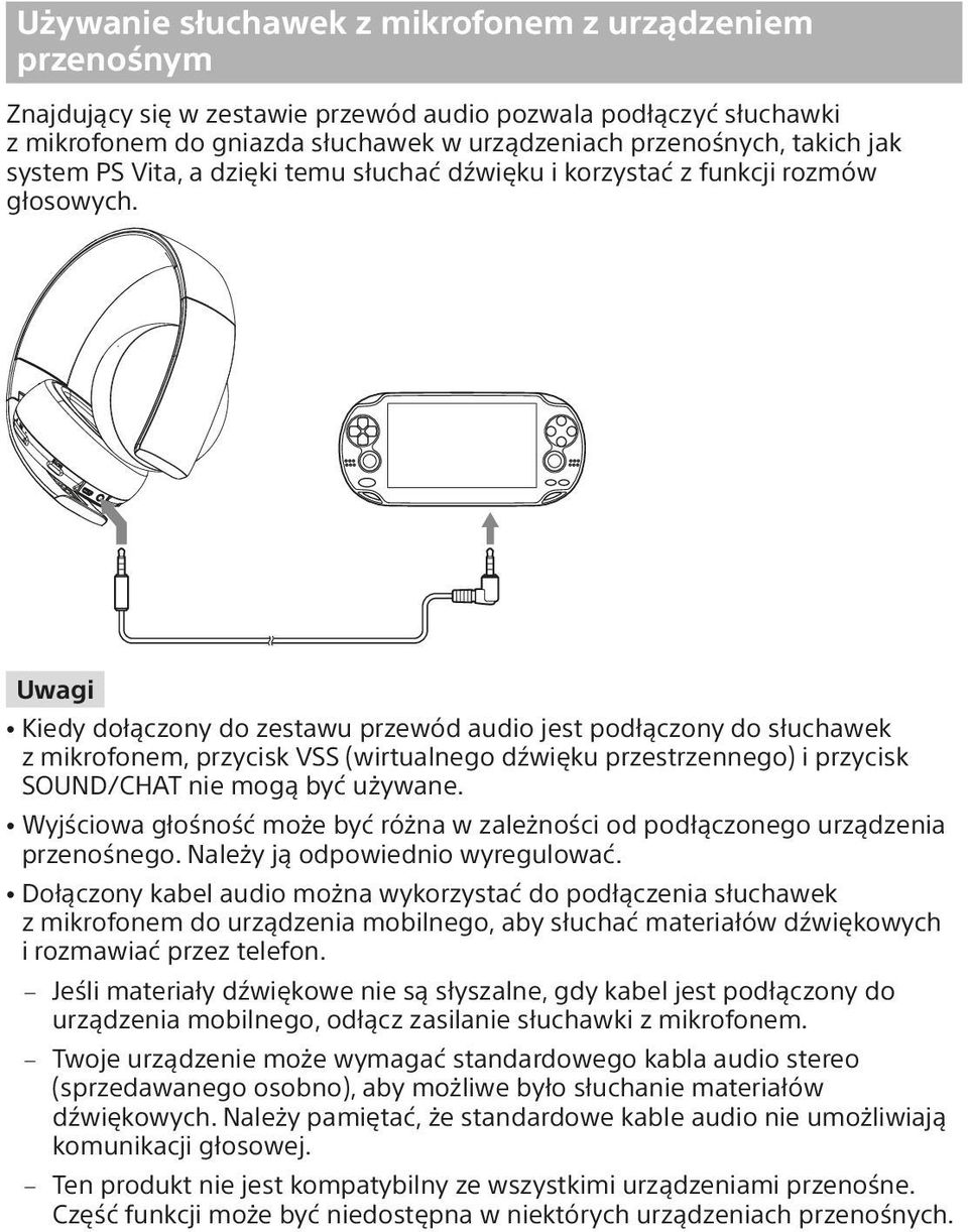 Uwagi ˎˎKiedy dołączony do zestawu przewód audio jest podłączony do słuchawek z mikrofonem, przycisk VSS (wirtualnego dźwięku przestrzennego) i przycisk SOUND/CHAT nie mogą być używane.