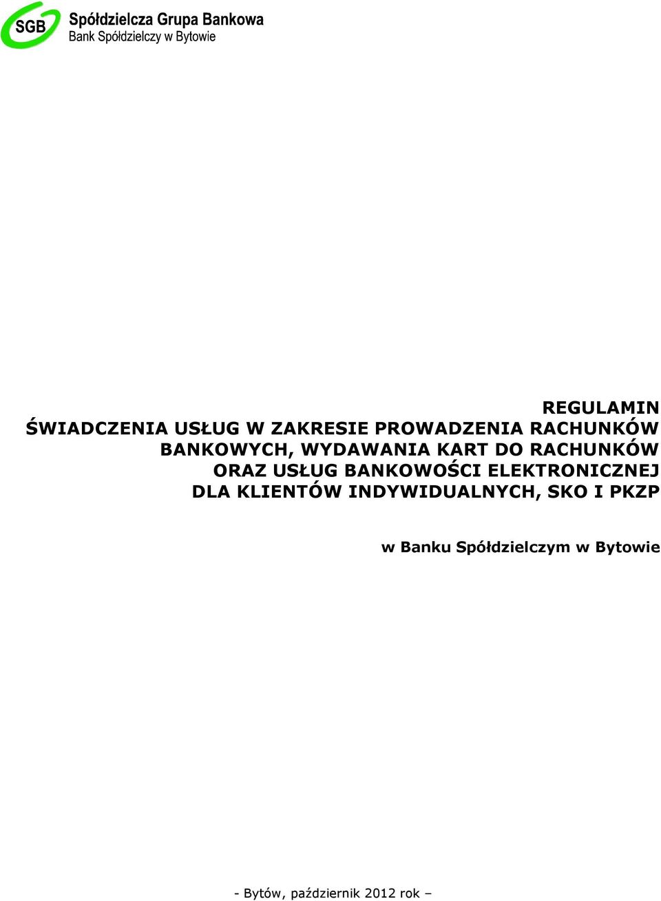 BANKOWOŚCI ELEKTRONICZNEJ DLA KLIENTÓW INDYWIDUALNYCH, SKO