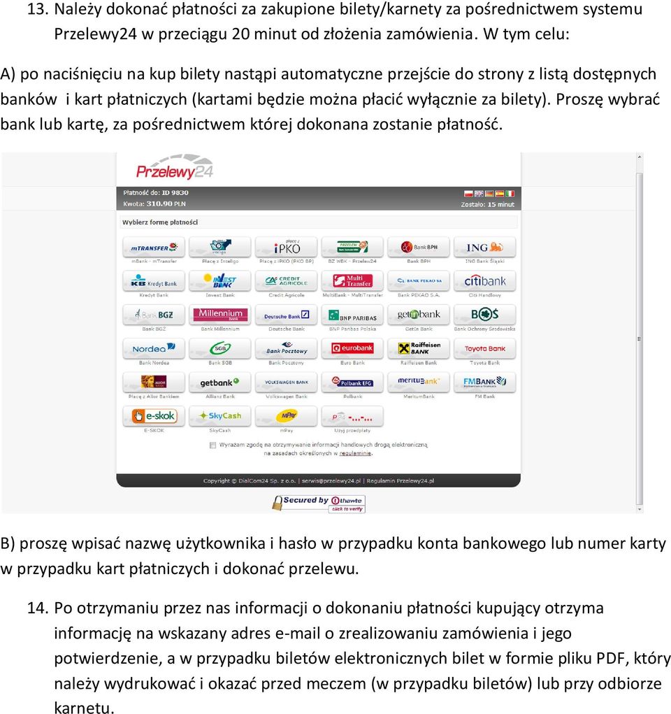 Proszę wybrać bank lub kartę, za pośrednictwem której dokonana zostanie płatność.