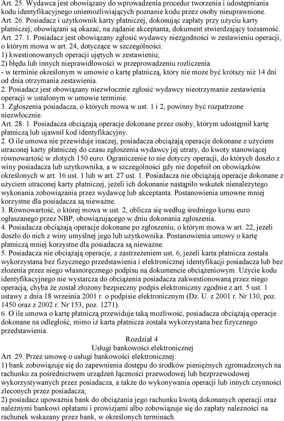 Posiadacz jest obowiązany zgłosić wydawcy niezgodności w zestawieniu operacji, o którym mowa w art.