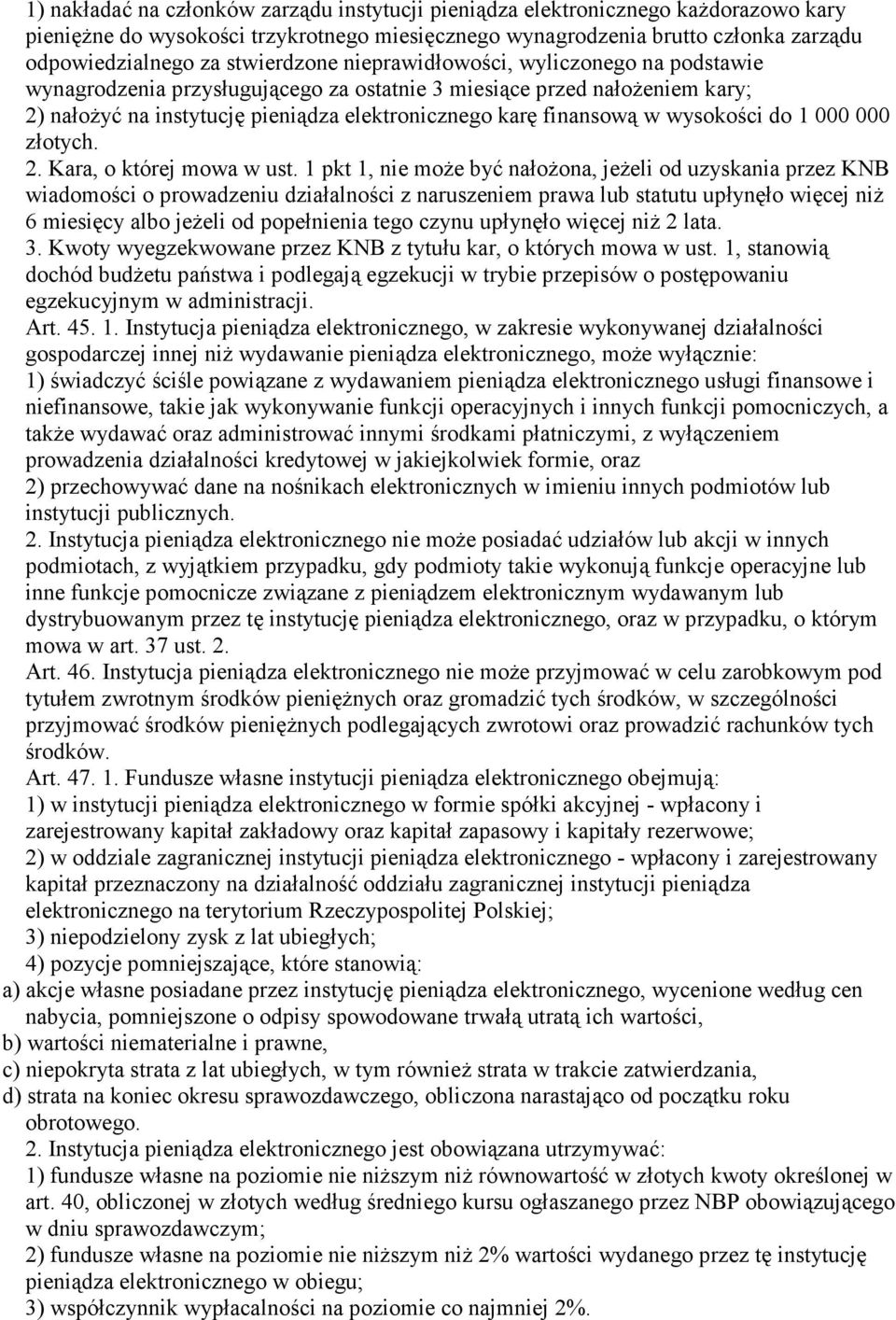 wysokości do 1 000 000 złotych. 2. Kara, o której mowa w ust.