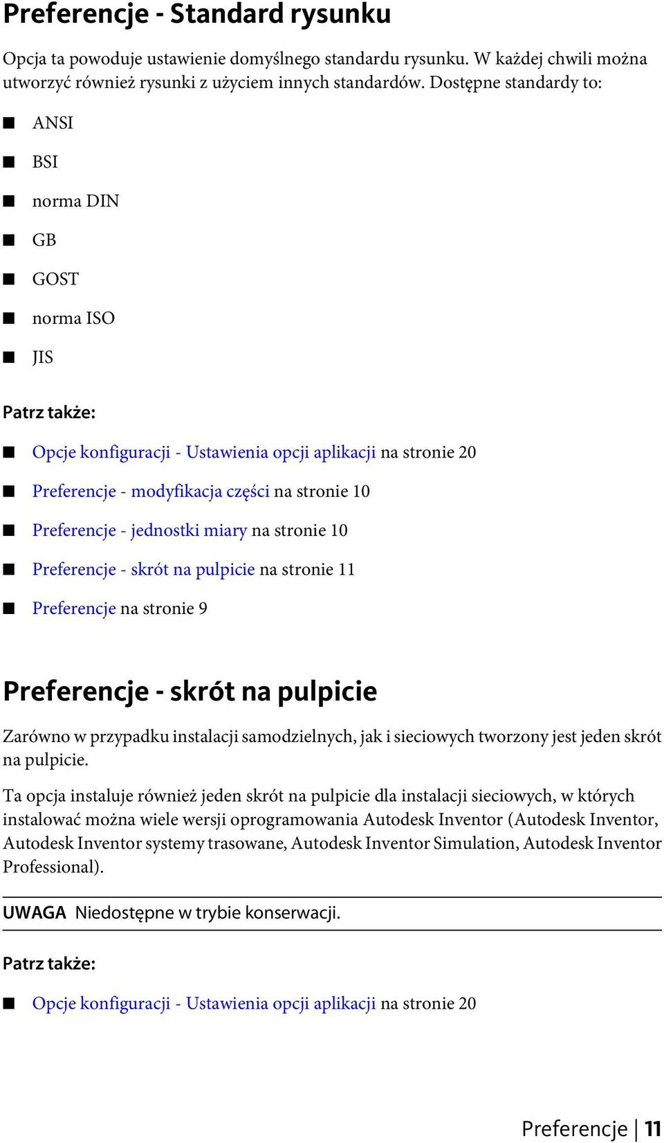 jednostki miary na stronie 10 Preferencje - skrót na pulpicie na stronie 11 Preferencje na stronie 9 Preferencje - skrót na pulpicie Zarówno w przypadku instalacji samodzielnych, jak i sieciowych