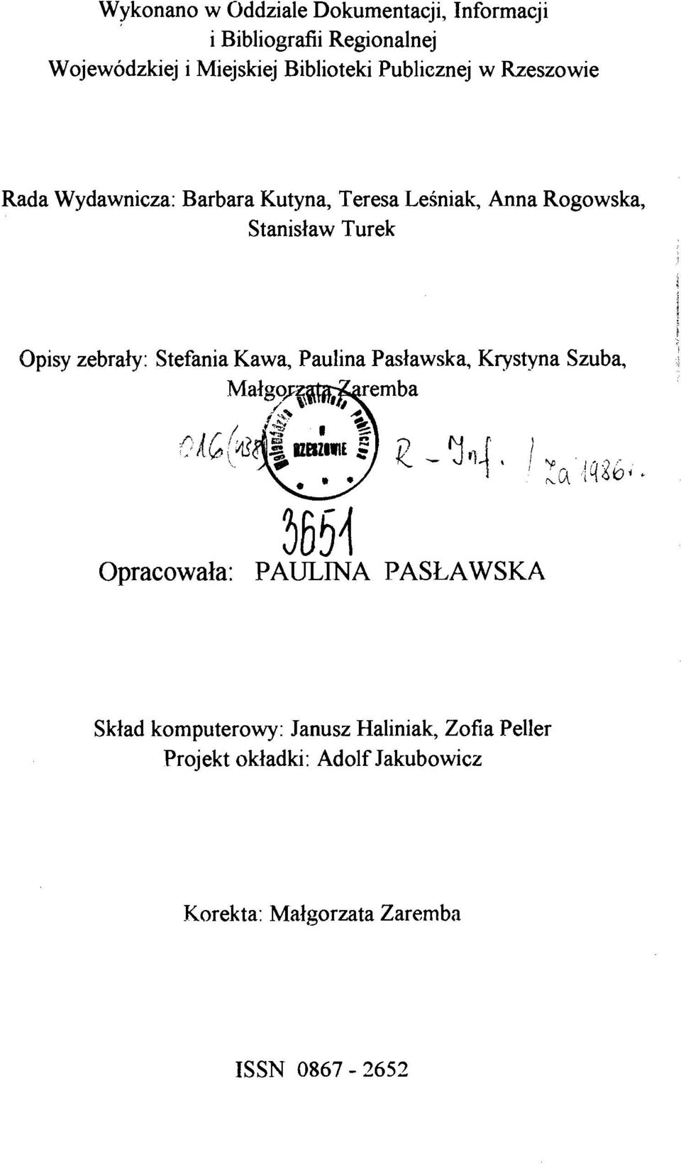 zebraly: Stefania Kawa, Paulina Paslawska, Krlystyna Szuba, I Opracowala: PAULMA PASLAWSKA Sklad