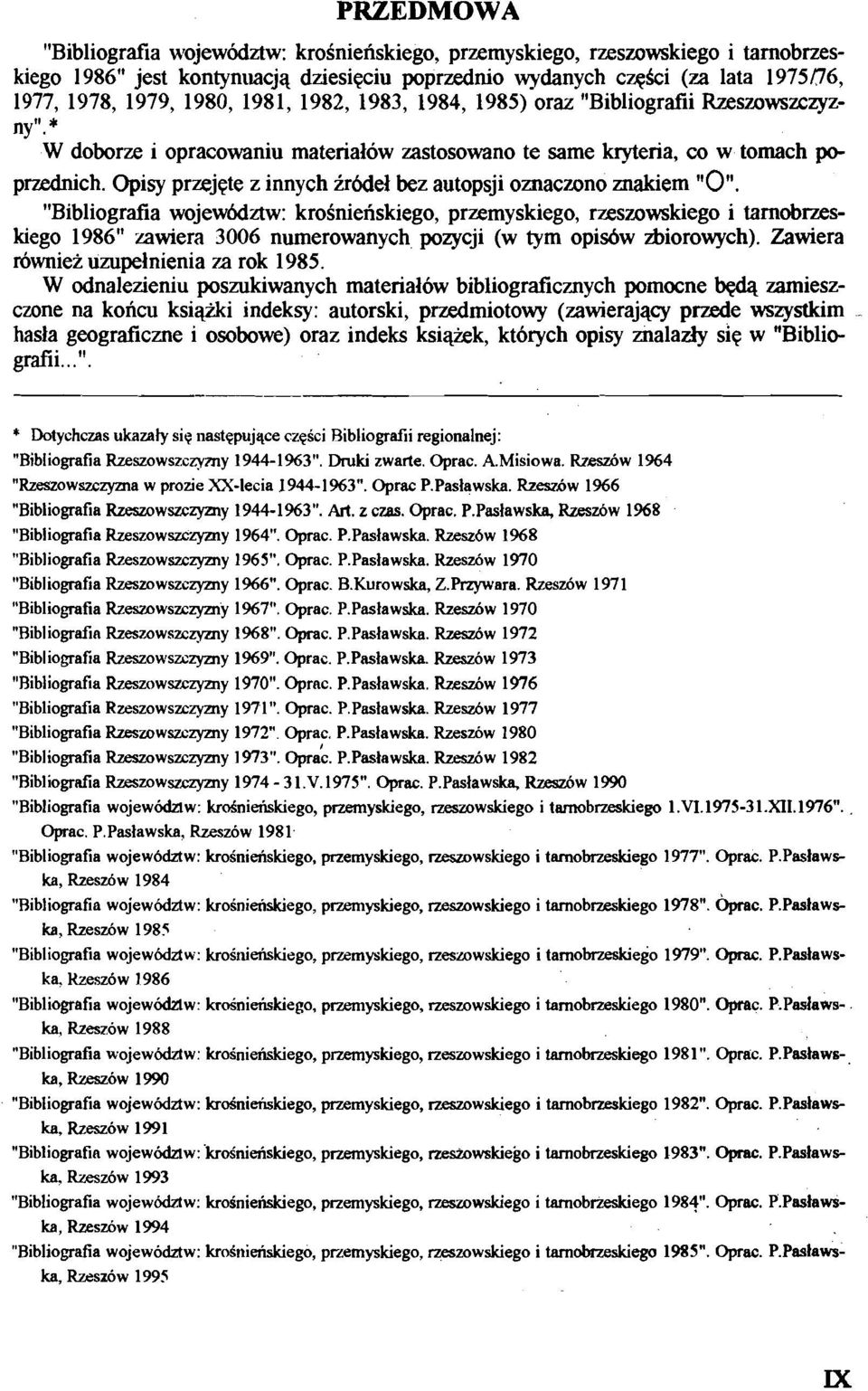 Opisy przejete z innych irkid bez autopsji oznaczono znakiem "0".