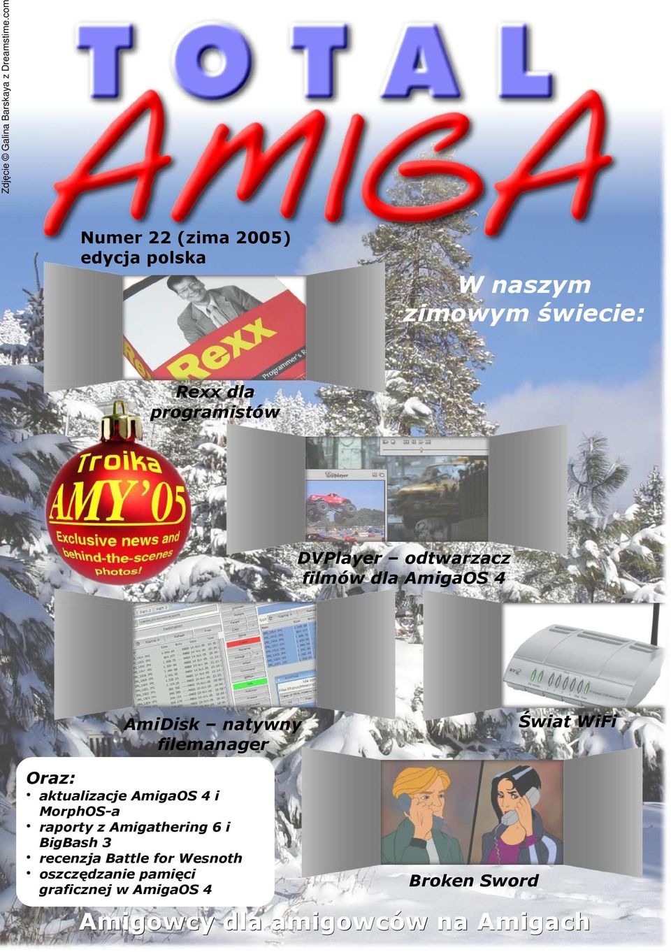 odtwarzacz filmów dla AmigaOS 4 AmiDisk natywny filemanager Świat WiFi Oraz: aktualizacje AmigaOS 4