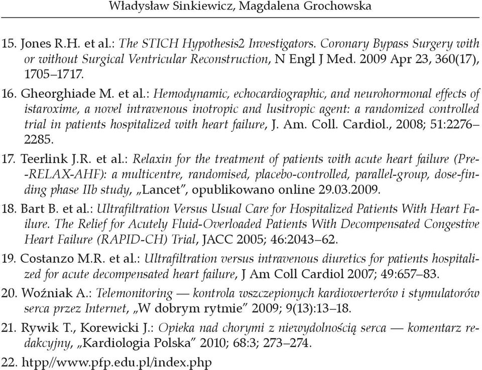 : Hemodynamic, echocardiographic, and neurohormonal effects of istaroxime, a novel intravenous inotropic and lusitropic agent: a randomized controlled trial in patients hospitalized with heart