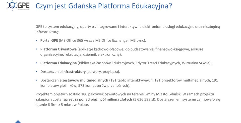 Platforma Oświatowa (aplikacje kadrowo-płacowe, do budżetowania, finansowo-księgowe, arkusze organizacyjne, rekrutacja, dziennik elektroniczny).