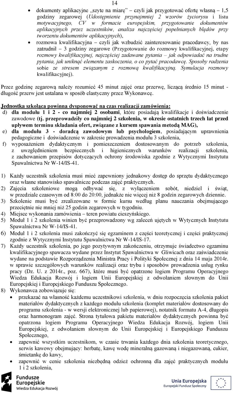 pracodawcy, by nas zatrudnił 3 godziny zegarowe (Przygotowanie do rozmowy kwalifikacyjnej, etapy rozmowy kwalifikacyjnej, najczęściej zadawane pytania jak odpowiadać na trudne pytania, jak uniknąć