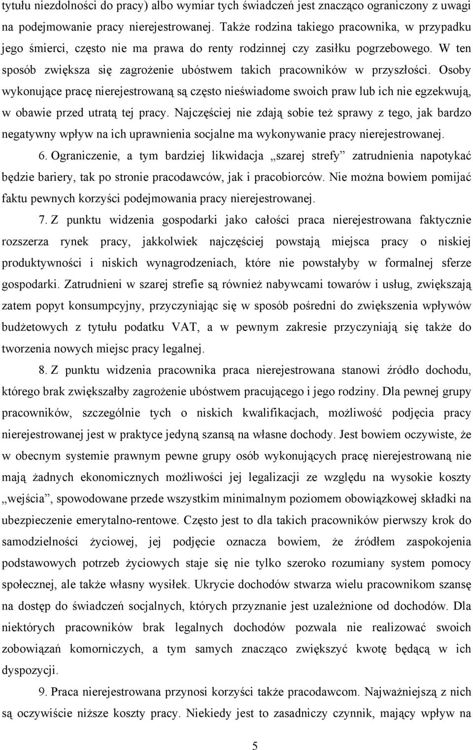 W ten sposób zwiększa się zagrożenie ubóstwem takich pracowników w przyszłości.