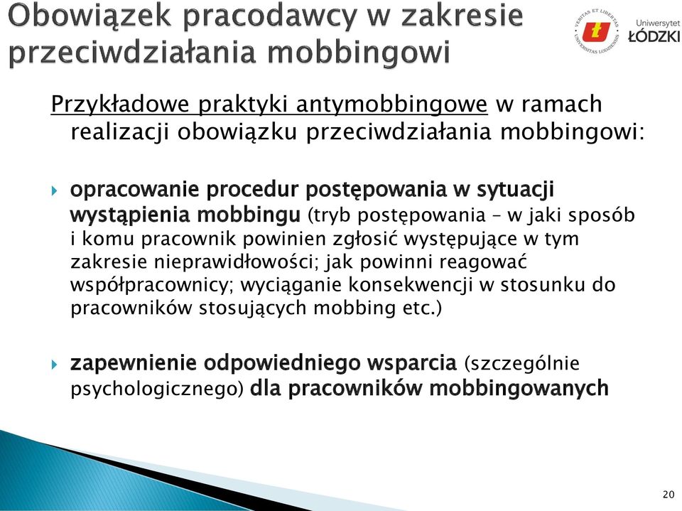 występujące w tym zakresie nieprawidłowości; jak powinni reagować współpracownicy; wyciąganie konsekwencji w stosunku do