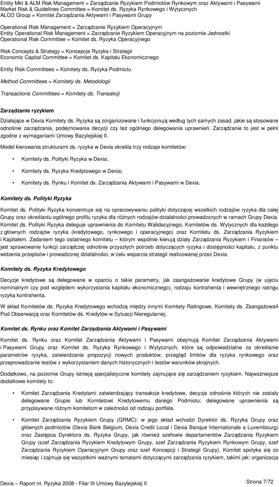 Zarządzanie Ryzykiem Operacyjnym na poziomie Jednostki Operational Risk Committee = Komitet ds.