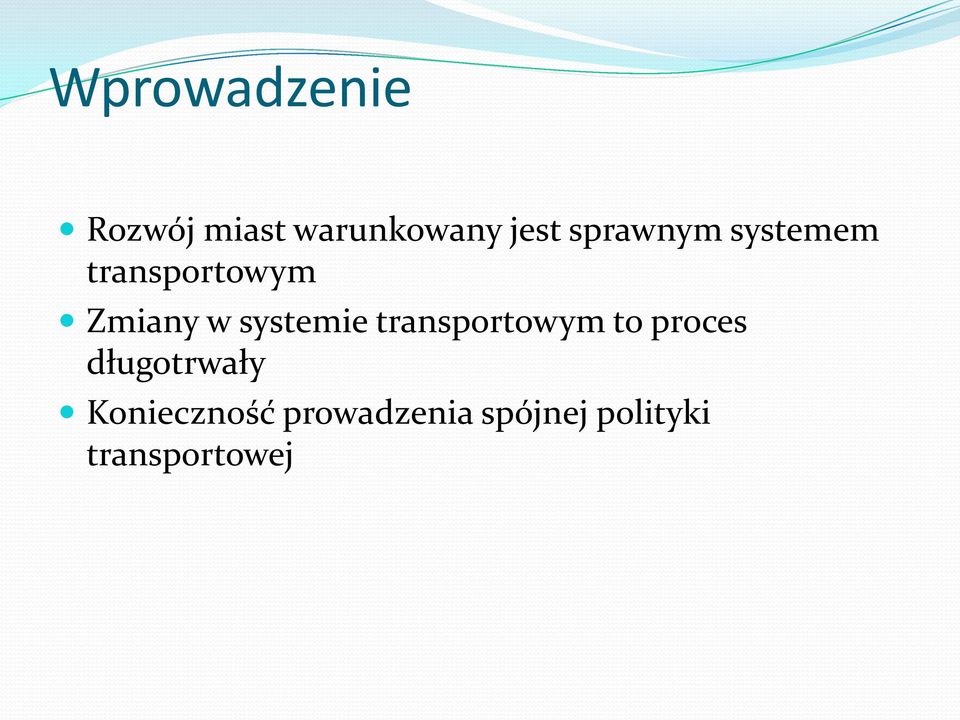 systemie transportowym to proces długotrwały