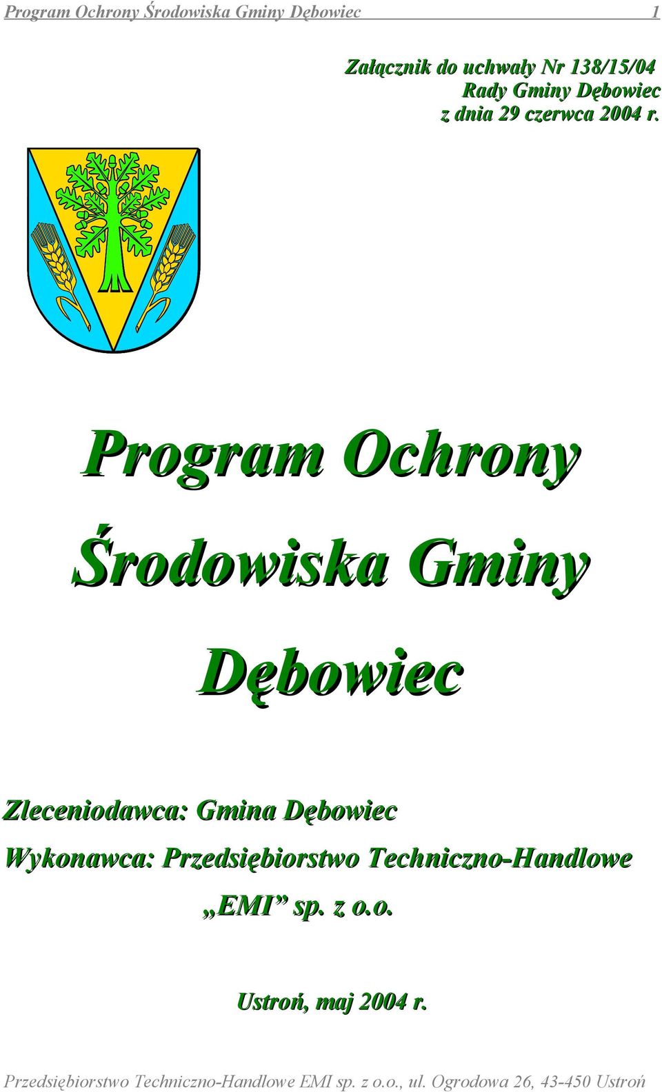 Program Ochrony Środowiska Gminy Dębowiec Zleceniodawca: Gmina