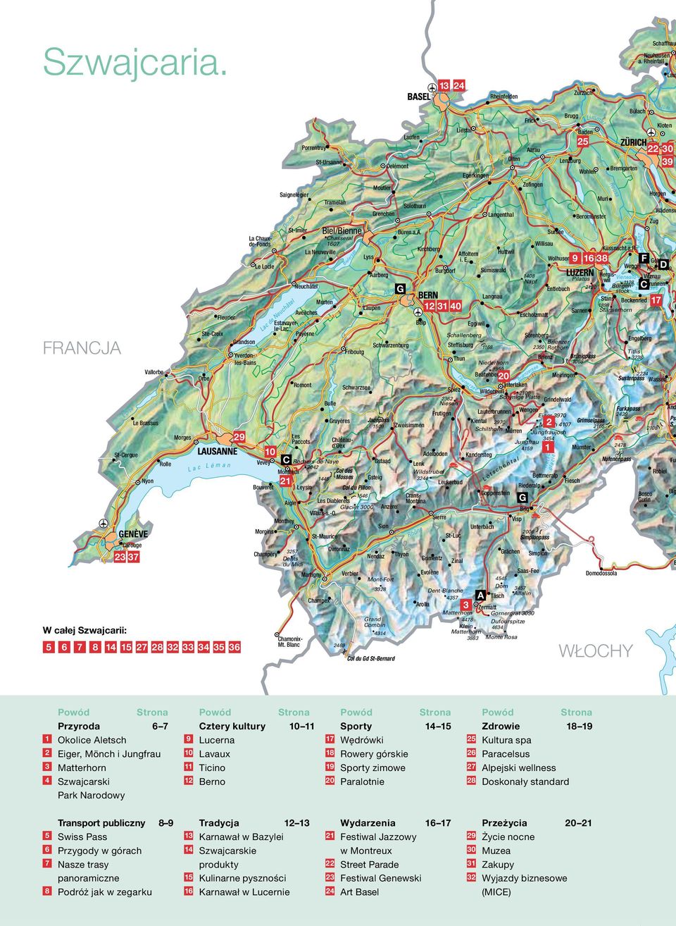 Steffisburg un er e Br oy Spiez Jaunpass 1509 Lac Léman Vevey C 21 Bouveret 4159 Rochers-de-Naye 2042 Gstaad Col des Mosses 1445 Leysin Lenk Wildstrubel Gsteig 3244 Col du Pillon Les Diablerets Aigle