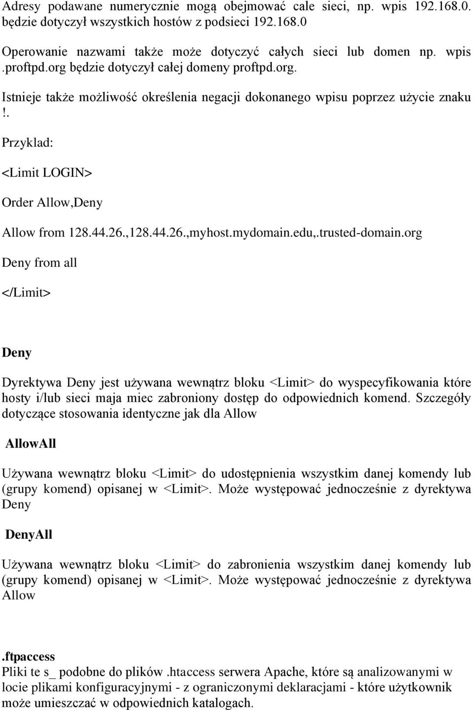 44.26.,128.44.26.,myhost.mydomain.edu,.trusted-domain.