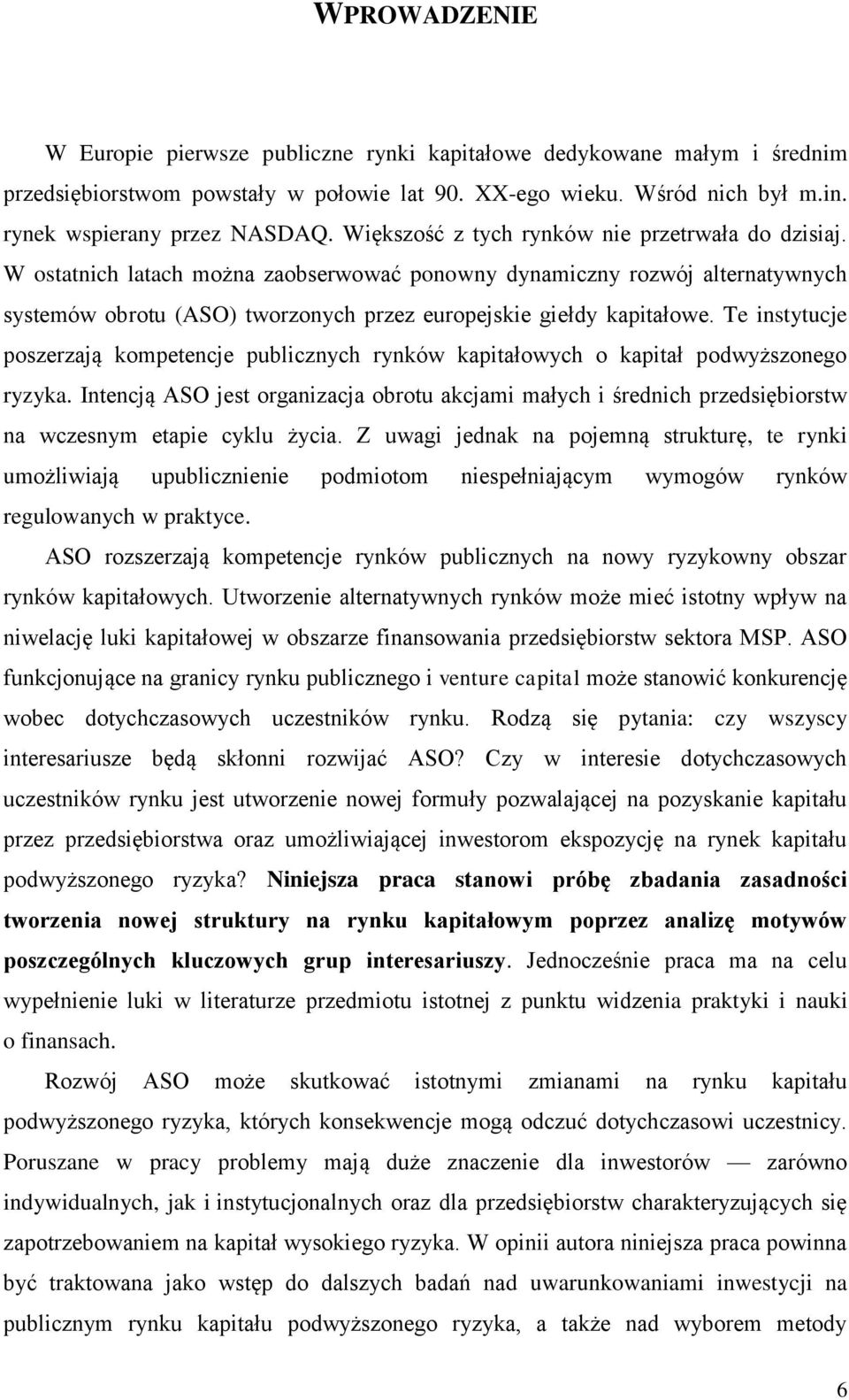 Te instytucje poszerzają kompetencje publicznych rynków kapitałowych o kapitał podwyższonego ryzyka.