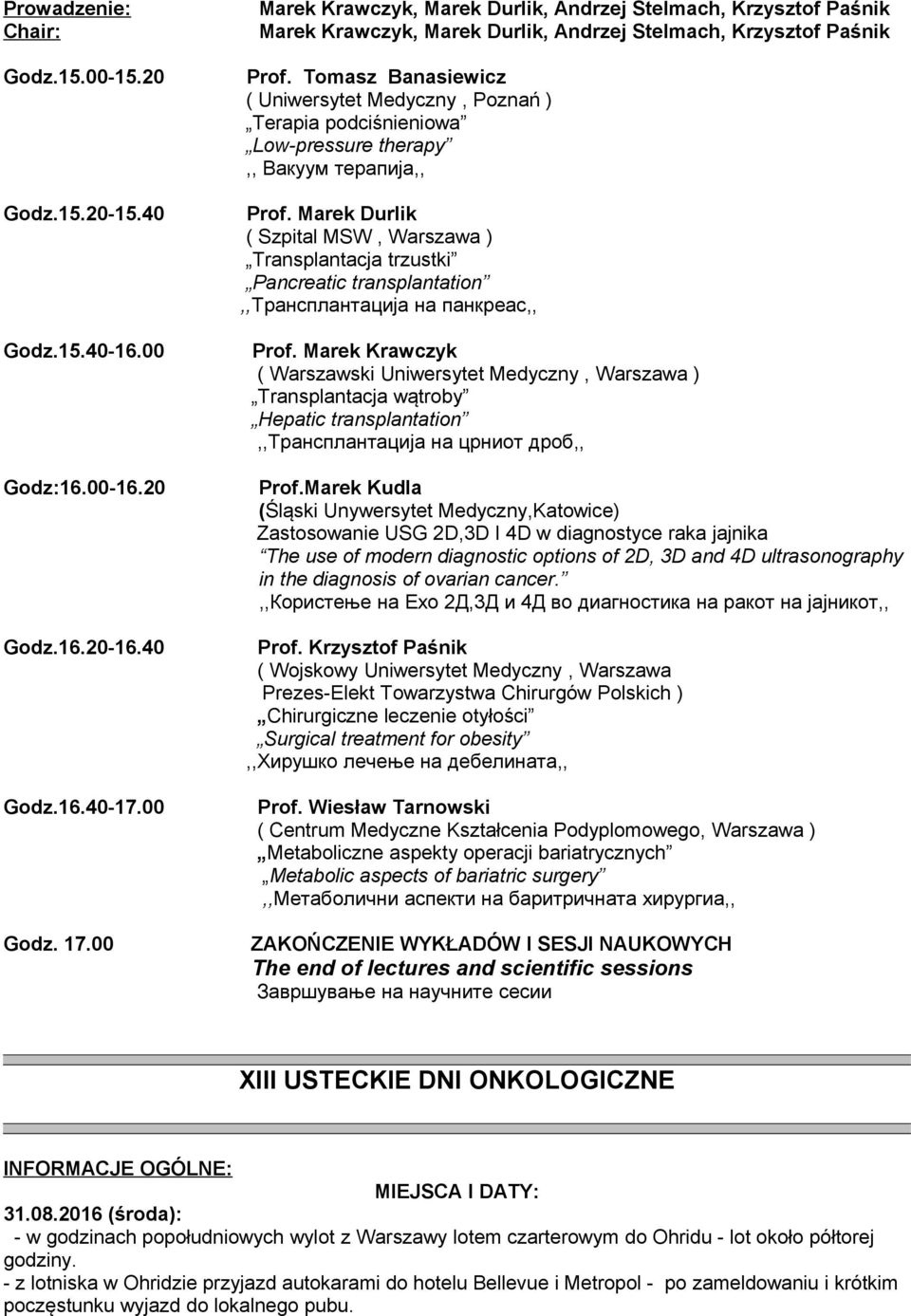 Tomasz Banasiewicz ( Uniwersytet Medyczny, Poznań ) Terapia podciśnieniowa Low-pressure therapy,, Вакуум терапија,, Prof.