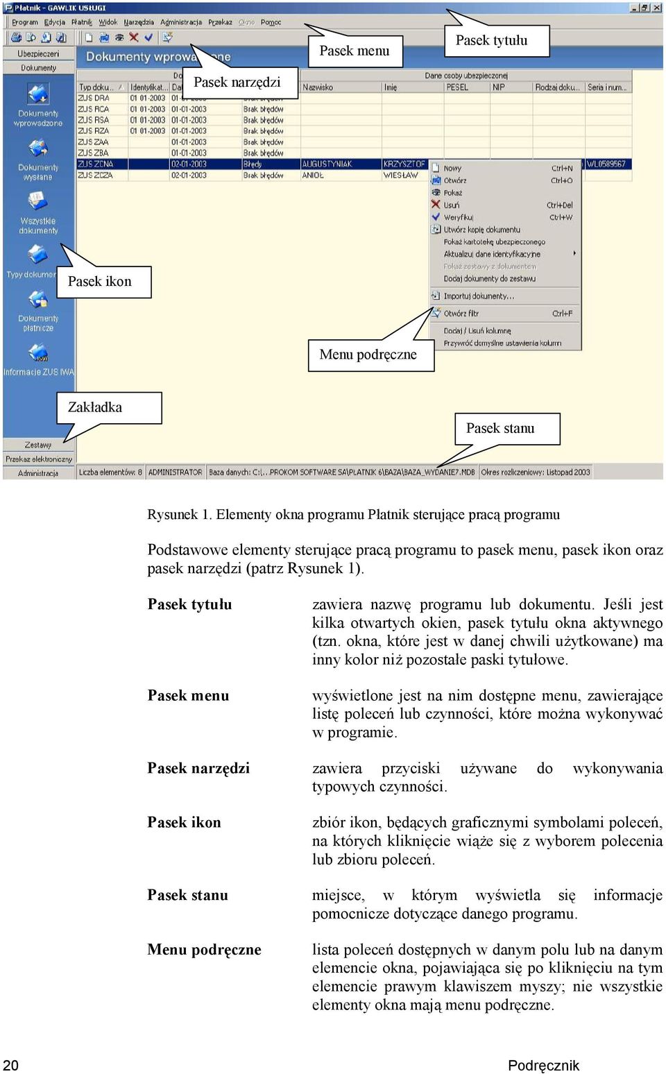 Pasek tytuu Pasek menu zawiera nazw programu lub dokumentu. Je?li jest kilka otwartych okien, pasek tytuu okna aktywnego (tzn.