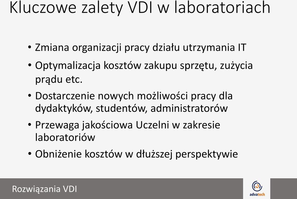 Dostarczenie nowych możliwości pracy dla dydaktyków, studentów,