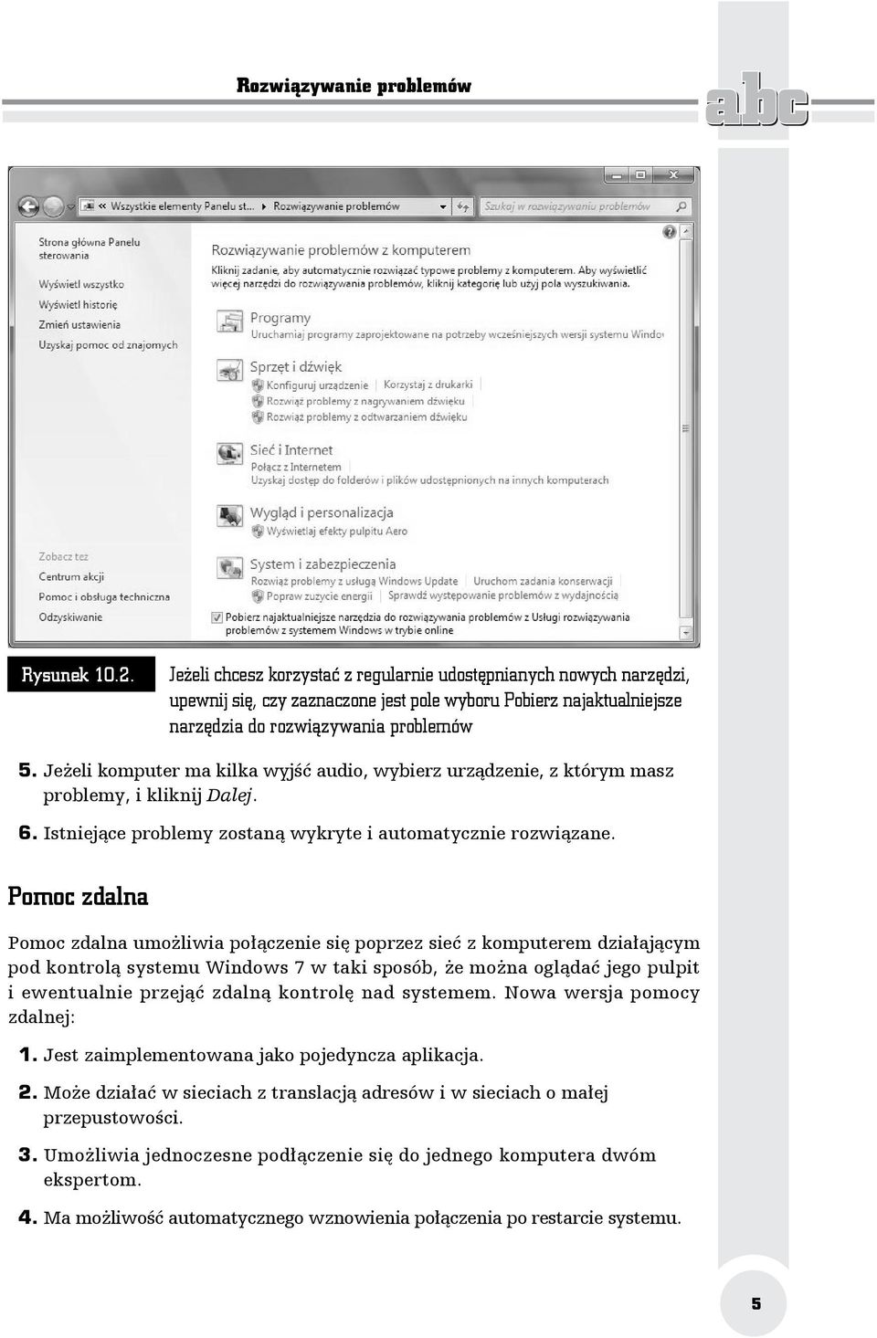 Jeżeli komputer ma kilka wyjść audio, wybierz urządzenie, z którym masz problemy, i kliknij Dalej. 6. Istniejące problemy zostaną wykryte i automatycznie rozwiązane.