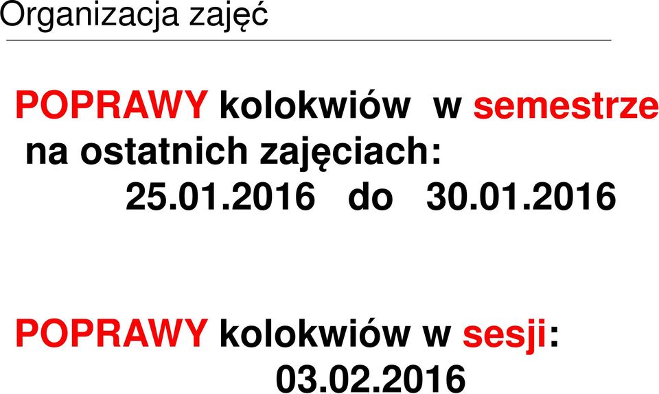 ostatnich zajęciach: 25.01.