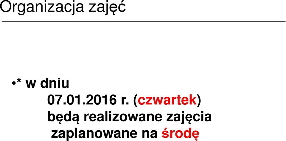 (czwartek) będą